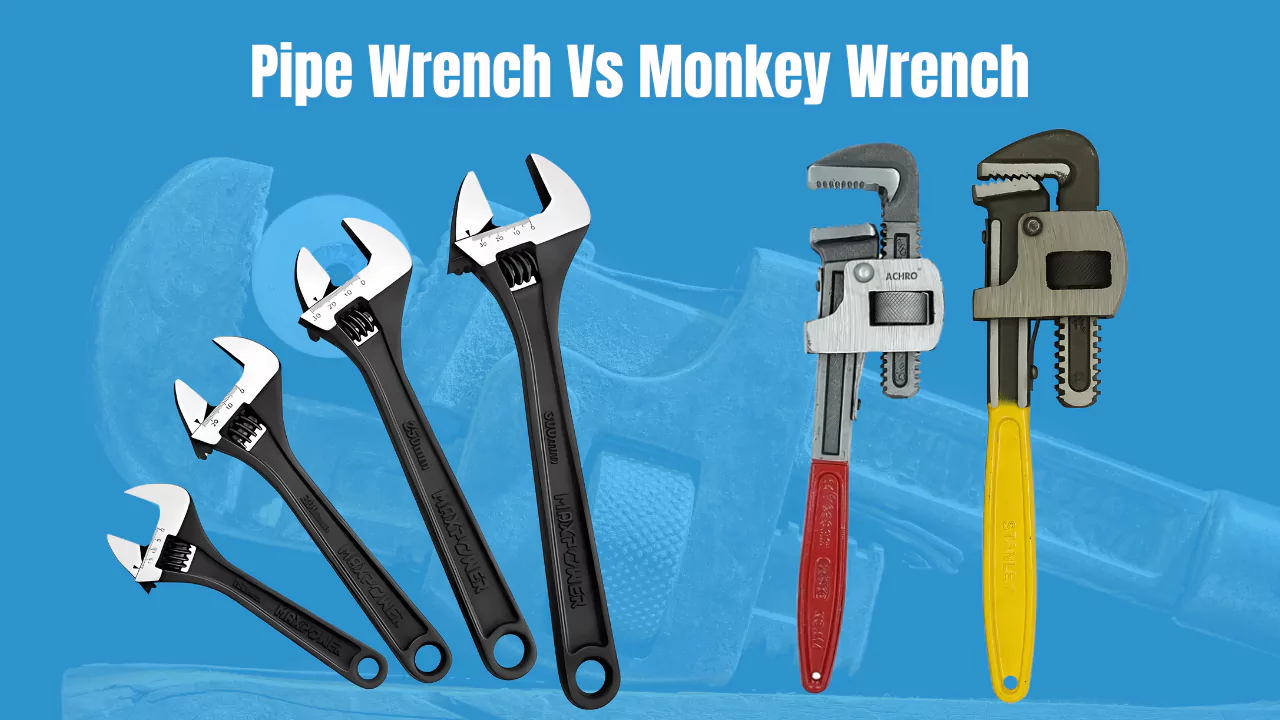 Pipe Wrench Vs Monkey Wrench