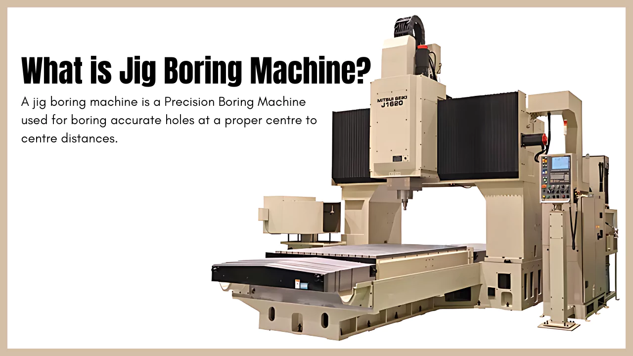 What is Jig Boring Machine?